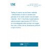 UNE EN ISO 14720-2:2013 Testing of ceramic raw and basic materials - Determination of sulfur in powders and granules of non-oxidic ceramic raw and basic materials - Part 2: Inductively coupled plasma optical emission spectrometry (ICP/OES) or ion chromatography after burning in an oxygen flow (ISO 14720-2:2013) (Endorsed by AENOR in April of 2013.)
