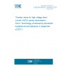 UNE EN 60700-2:2016/AC:2017-07 Thyristor valves for high voltage direct current (HVDC) power transmission - Part 2: Terminology (Endorsed by Asociación Española de Normalización in September of 2017.)