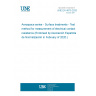 UNE EN 4875:2020 Aerospace series - Surface treatments - Test method for measurement of electrical contact resistance (Endorsed by Asociación Española de Normalización in February of 2020.)