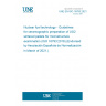 UNE EN ISO 16793:2021 Nuclear fuel technology - Guidelines for ceramographic preparation of UO2 sintered pellets for microstructure examination (ISO 16793:2018) (Endorsed by Asociación Española de Normalización in March of 2021.)