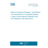 UNE EN 16274:2022 Method for Analysis of Allergens - Quantification of an extended list of 57 suspected allergens in ready to inject fragrance materials by gas chromatography mass spectrometry