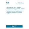 UNE EN IEC 61726:2022 Cable assemblies, cables, connectors and passive microwave components - Screening attenuation measurement by the reverberation chamber method (Endorsed by Asociación Española de Normalización in November of 2022.)