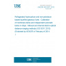 UNE EN ISO 8311:2013 Refrigerated hydrocarbon and non-petroleum based liquefied gaseous fuels - Calibration of membrane tanks and independent prismatic tanks in ships - Manual and internal electro-optical distance-ranging methods (ISO 8311:2013) (Endorsed by AENOR in February of 2014.)