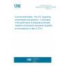 UNE EN IEC 60068-3-6:2018 Environmental testing - Part 3-6: Supporting documentation and guidance - Confirmation of the performance of temperature/humidity chambers (Endorsed by Asociación Española de Normalización in May of 2018.)