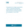 UNE EN IEC 61643-331:2020 Components for low-voltage surge protection - Part 331: Performance requirements and test methods for metal oxide varistors (MOV) (Endorsed by Asociación Española de Normalización in June of 2020.)