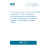 UNE EN IEC 60749-30:2020 Semiconductor devices - Mechanical and climatic test methods - Part 30: Preconditioning of non-hermetic surface mount devices prior to reliability testing (Endorsed by Asociación Española de Normalización in November of 2020.)