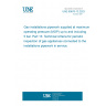 UNE 60670-13:2023 Gas installations pipework supplied at maximum operating pressure (MOP) up to and including 5 bar. Part 13: Technical criteria for periodic inspection of gas appliances connected to the installations pipework in service.