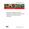 BS EN ISO 18674-4:2020 Geotechnical investigation and testing. Geotechnical monitoring by field instrumentation Measurement of pore water pressure: Piezometers