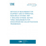 UNE 20711-3-3:1993 METHODS OF MEASUREMENT FOR EQUIPMENT USED IN TERRESTRIAL RADIO-RELAY SYSTEMS. PART 3: SIMULATED SYSTEMS. SECTION THREE: MEASUREMENTS FOR MONOCHROME AND COLOUR TELEVISION TRANSMISSION.