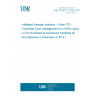 UNE CEN/TS 17380:2019 Intelligent transport systems - Urban-ITS - 'Controlled Zone' management for UVARs using C-ITS (Endorsed by Asociación Española de Normalización in November of 2019.)