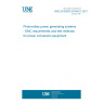 UNE EN 62920:2018/A11:2021 Photovoltaic power generating systems - EMC requirements and test methods for power conversion equipment