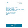 UNE 84616:1998 COSMETIC RAW MATERIALS. QUANTIFICATION OF 5-CHLORO-2-METHYL-4-ISOTHIAZOLIN-3-ONE IN COMMERCIAL MIXTURES BY HIGH PERFORMANCE LIQUID CHROMATOGRAPHY.