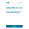 UNE EN 50525-2-81:2012 Electric cables - Low voltage energy cables of rated voltages up to and including 450/750 V (Uo/U) - Part 2-81: Cables for general applications - Cables with crosslinked elastomeric covering for arc welding