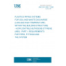 UNE EN 1455-1:2000 PLASTICS PIPING SYSTEMS FOR SOIL AND WASTE DISCHARGE (LOW AND HIGH TEMPERATURE) WITHIN THE BUILDING STRUCTURE - ACRYLONITRILE-BUTADIENE-STYRENE (ABS) - PART 1: REQUIREMENTS FOR PIPES, FITTINGS AND THE SYSTEM