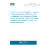 UNE EN 301489-17 V1.1.1:2002 ElectroMagnetic Compatibility and Radio spectrum Matters (ERM); ElectroMagnetic Compatibility (EMC) standard for radio equipment and services. Part 17: Specific conditions for Wideband data and HIPERLAN equipment.