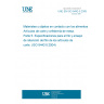 UNE EN ISO 8442-5:2005 Materials and articles in contact with foodstuffs - Cutlery and table holloware - Part 5: Specification for sharpness and edge retention test of cutlery (ISO 8442-5:2004)