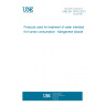 UNE EN 13752:2013 Products used for treatment of water intended for human consumption - Manganese dioxide