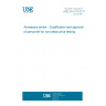 UNE EN 4179:2017 Aerospace series - Qualification and approval of personnel for non-destructive testing
