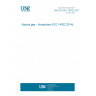 UNE EN ISO 14532:2017 Natural gas - Vocabulary (ISO 14532:2014)