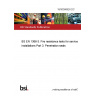 18/30366928 DC BS EN 1366-3. Fire resistance tests for service installations Part 3. Penetration seals