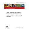 BS EN ISO 3175-1:2018 Textiles. Professional care, drycleaning and wetcleaning of fabrics and garments Assessment of performance after cleaning and finishing