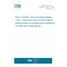 UNE EN 13022-1:2015 Glass in building - Structural sealant glazing - Part 1: Glass products for structural sealant glazing systems for supported and unsupported monolithic and multiple glazing
