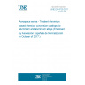 UNE EN 4729:2017 Aerospace series - Trivalent chromium based chemical conversion coatings for aluminium and aluminium alloys (Endorsed by Asociación Española de Normalización in October of 2017.)