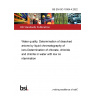 BS EN ISO 10304-4:2022 Water quality. Determination of dissolved anions by liquid chromatography of ions Determination of chlorate, chloride and chlorite in water with low contamination