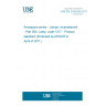 UNE EN 2240-054:2011 Aerospace series - Lamps, incandescent - Part 054: Lamp, code 1317 - Product standard (Endorsed by AENOR in April of 2011.)