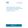 UNE EN 12201-5:2012 Plastics piping systems for water supply, and for drainage and sewerage under pressure - Polyethylene (PE) - Part 5: Fitness for purpose of the system