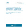 UNE EN IEC 61754-7-3:2019 Fibre optic interconnecting devices and passive components - Fibre optic connector interfaces - Part 7-3: Type MPO connector family - Two fibre rows 16 fibre wide (Endorsed by Asociación Española de Normalización in July of 2019.)