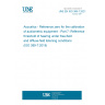 UNE EN ISO 389-7:2021 Acoustics - Reference zero for the calibration of audiometric equipment - Part 7: Reference threshold of hearing under free-field and diffuse-field listening conditions (ISO 389-7:2019)