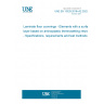 UNE EN 13329:2016+A2:2022 Laminate floor coverings - Elements with a surface layer based on aminoplastic thermosetting resins - Specifications, requirements and test methods