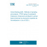 UNE CEN/TS 17697:2023 Animal feeding stuffs - Methods of sampling and analysis - PFGE typing of Lactobacilli, Pediococci, Enterococci and Bacilli in animal feeds (Endorsed by Asociación Española de Normalización in July of 2023.)