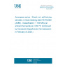 UNE EN 3014:2025 Aerospace series - Shank nut, self-locking, serrated, in heat resisting steel FE-PA2601 (A286) - Classification: 1 100 MPa (at ambient temperature) / 650 °C (Endorsed by Asociación Española de Normalización in February of 2026.)