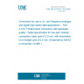 UNE EN 61076-4-104:1999 Connectors for use in d.c. low-frequency analogue and digital high speed data applications -- Part 4-104: Printed board connectors with assessed quality - Detail specification for two-part modular connectors, basic grid of 2,0 mm, with terminations on a multiple grid of 0,5 mm. (Endorsed by AENOR in November of 2001.)