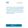 UNE 21144-1-3:2003 Electric cables - Calculation of the current rating -  Part 1-3: Current rating equations (100 % load factor) and calculation of losses - Current sharing between parallel single-core cables and calculation of circulating current losses