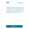 UNE EN 61937-5:2007 Digital audio - Interface for non-linear PCM encoded audio bitstreams applying IEC 60958 -- Part 5: Non-linear PCM bitstreams according to the DTS (Digital Theater Systems) format(s) (IEC 61937-5:2006).