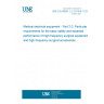 UNE EN 60601-2-2:2010/A11:2012 Medical electrical equipment - Part 2-2: Particular requirements for the basic safety and essential performance of high frequency surgical equipment and high frequency surgical accessories