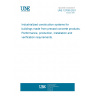 UNE 127050:2021 Industrialized construction systems for buildings made from precast concrete products. Performance, production, installation and verification requirements.