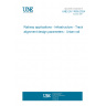 UNE EN 17636:2024 Railway applications - Infrastructure - Track alignment design parameters - Urban rail