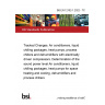 BS EN 12102-1:2022 - TC Tracked Changes. Air conditioners, liquid chilling packages, heat pumps, process chillers and dehumidifiers with electrically driven compressors. Determination of the sound power level Air conditioners, liquid chilling packages, heat pumps for space heating and cooling, dehumidifiers and process chillers