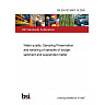 BS EN ISO 5667-15:2026 Water quality. Sampling Preservation and handling of samples of sludge, sediment and suspended matter BS EN ISO 5667-15:2026 Water quality. Sampling Preservation and handling of samples of sludge, sediment and suspended matter