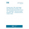 UNE EN 3832:2004 Aerospace series - Bolts, double hexagon head, relieved shank, long thread, in heat resisting nickel base alloy NI-PH2601 (Inconel 718) - Classification: 1 550 MPa (at ambient temperature) / 650°  C (Endorsed by AENOR in March of 2005.)