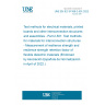 UNE EN IEC 61189-2-501:2022 Test methods for electrical materials, printed boards and other interconnection structures and assemblies - Part 2-501: Test methods for materials for interconnection structures - Measurement of resilience strength and resilience strength retention factor of flexible dielectric materials (Endorsed by Asociación Española de Normalización in April of 2022.)