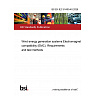 BS EN IEC 61400-40:2026 Wind energy generation systems Electromagnetic compatibility (EMC). Requirements and test methods BS EN IEC 61400-40:2026 Wind energy generation systems Electromagnetic compatibility (EMC). Requirements and test methods