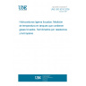UNE ISO 8310:2005 Refrigerated light hydrocarbon fluids -- Measurement of temperature in tanks containing liquefied gases -- Resistance thermometers and thermocouples