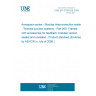 UNE EN 3708-005:2005 Aerospace series - Modular interconnection systems - Terminal junction systems - Part 005: Frames with accessories for feedback modules version, sealed and unsealed - Product standard (Endorsed by AENOR in July of 2006.)