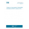 UNE EN 62508:2010 Guidance on human aspects of dependability (Endorsed by AENOR in January of 2011.)