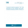 UNE EN 60603-7:2009/A1:2011 Connectors for electronic equipment - Part 7: Detail specification for 8-way, unshielded, free and fixed connectors (Endorsed by AENOR in February of 2012.)